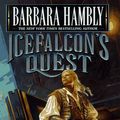 Cover Art for 9780345397249, Icefalcon's Quest by Barbara Hambly