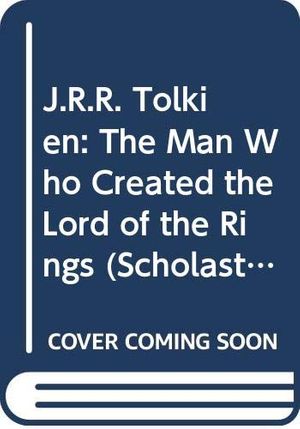 Cover Art for 9780613438391, J.R.R Tolkien: The Man Who Created the Lord of the Rings (Scholastic Biography) by Michael Coren