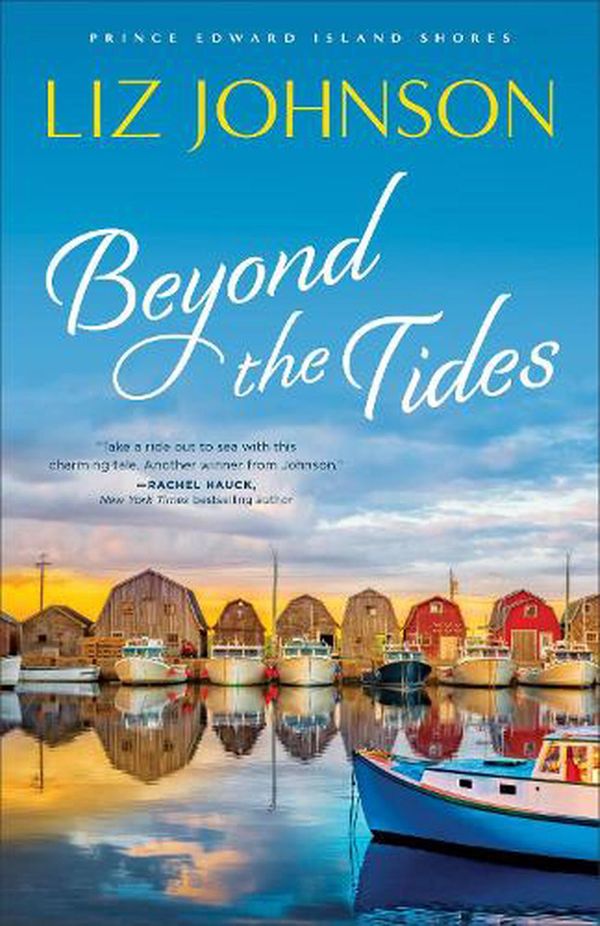 Cover Art for 9780800737375, Beyond the Tides (Prince Edward Island Shores 1) by Liz Johnson