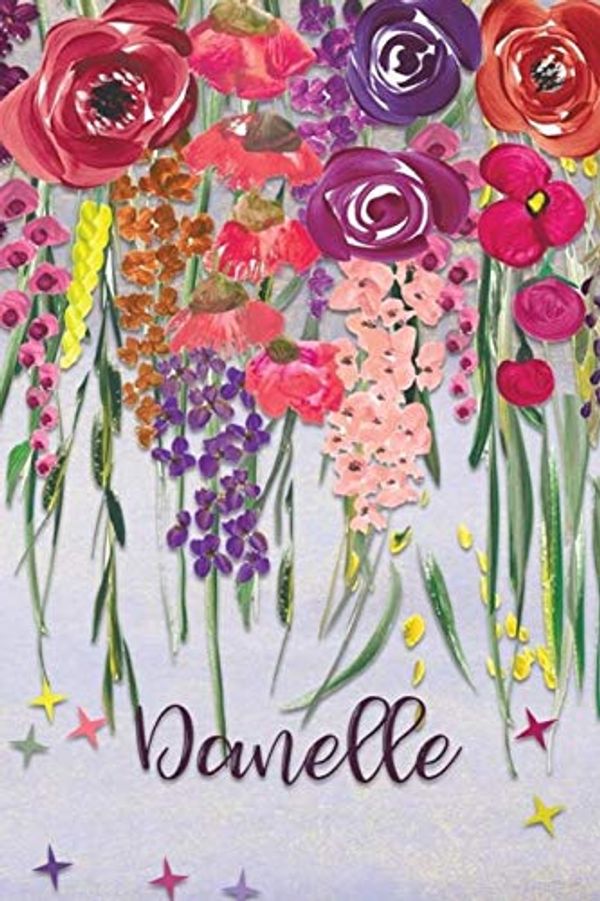 Cover Art for 9781688030923, Danelle: Personalized Lined Journal - Colorful Floral Waterfall (Customized Name Gifts) by Floral Waterfall Gallery
