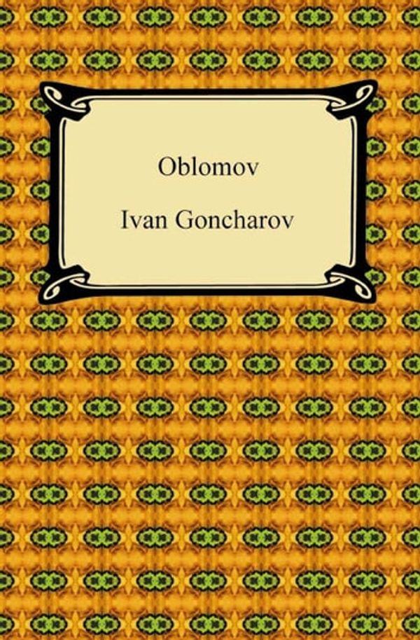 Cover Art for 9781420940039, Oblomov by Goncharov, Ivan