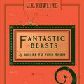 Cover Art for 9781338132311, Fantastic Beasts and Where to Find Them by Newt Scamander