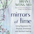 Cover Art for 9781401932534, Mirrors of Time by Brian L. Weiss M.D.