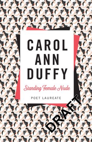 Cover Art for 9781509824960, Standing Female Nude by Carol Ann Duffy