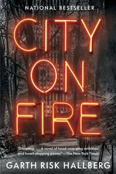 Cover Art for 9780804172950, City on Fire by Garth Risk Hallberg