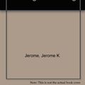 Cover Art for 9780745117775, Three Men in a Boat by Jerome Jerome