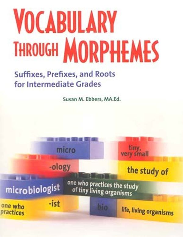 Cover Art for 9781593182120, Vocabulary Through Morphemes by Susan M. Ebbers