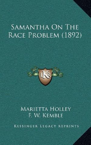 Cover Art for 9781164395225, Samantha on the Race Problem (1892) by Marietta Holley