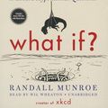 Cover Art for 9781483030203, What If?: Serious Scientific Answers to Absurd Hypothetical Questions by Randall Munroe