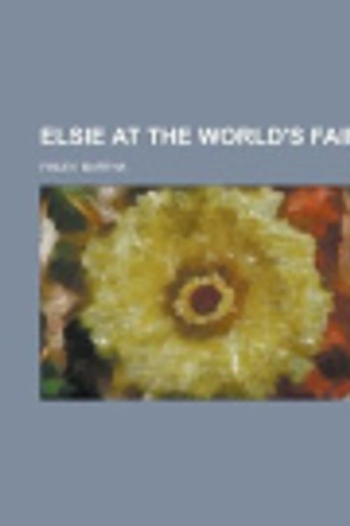 Cover Art for 9781443210805, Elsie at the World's Fair by Martha Finley