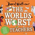 Cover Art for B07SFXP6M8, The World's Worst Teachers by David Walliams