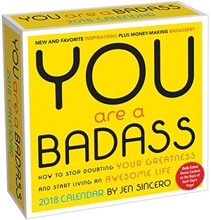 Cover Art for 9781449486549, You Are A Badass 2018 Day-to-Day Calendar by Jen Sincero