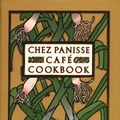 Cover Art for 9780062354006, Chez Panisse Cafe Cookbook by Alice L. Waters