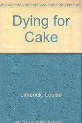 Cover Art for 9780330364096, Dying for Cake by Louise Limerick
