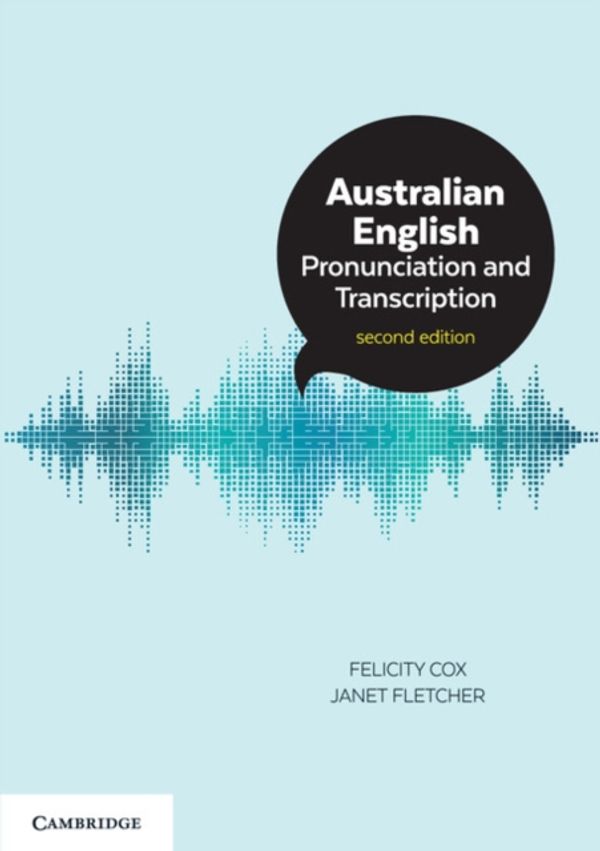 Cover Art for 9781316639269, Australian English Pronunciation and Transcription by Felicity Cox