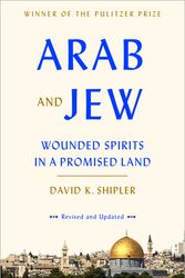 Cover Art for 9780553447514, Arab and Jew: Wounded Spirits in a Promised Land by David K. Shipler