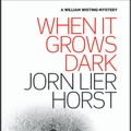 Cover Art for 9781925584783, When It Grows Dark by Jorn Lier Horst