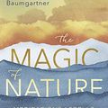 Cover Art for B08K4NTNSF, The Magic of Nature: Meditations & Spells to Find Your Inner Voice by Jessica Marie Baumgartner
