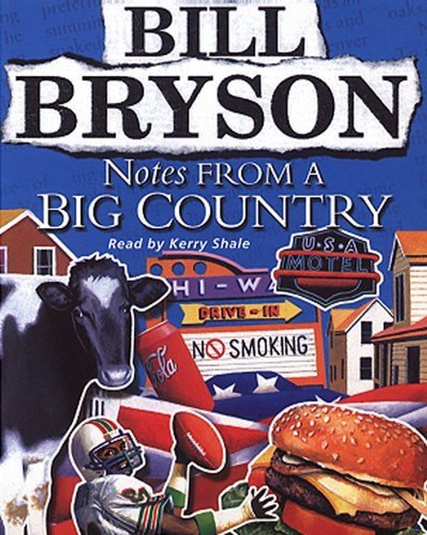 Cover Art for 8601415559972, Notes From A Big Country: Written by Bill Bryson, 1998 Edition, (Abridged) Publisher: Corgi Audio [Audio Cassette] by Bill Bryson