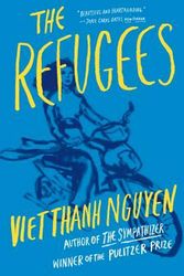 Cover Art for 9780802126399, The Refugees by Viet Thanh Nguyen
