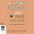 Cover Art for B09P3WFYGR, More Rules for Life by Kitty Flanagan