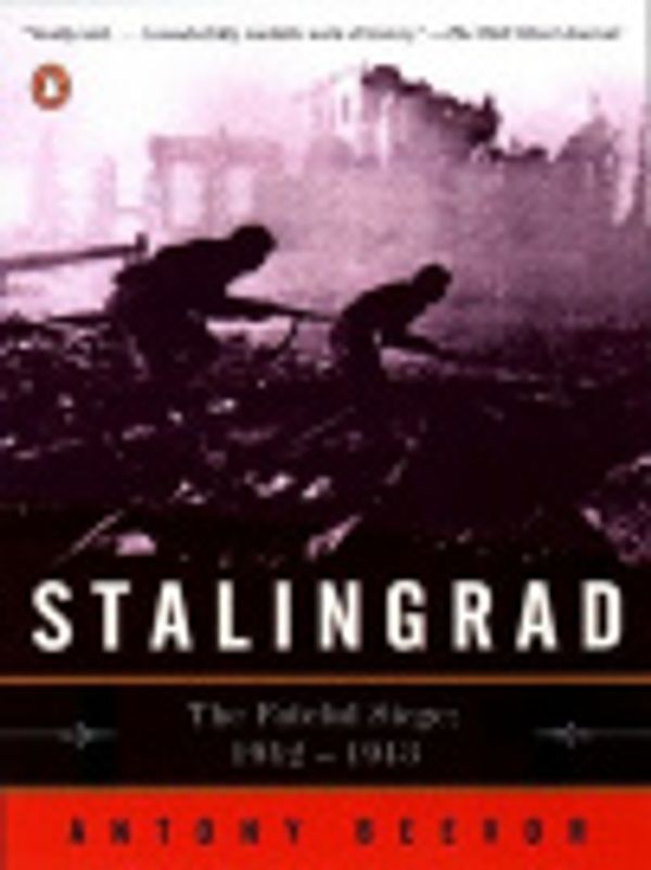 Cover Art for 9781101152744, Stalingrad by Antony Beevor