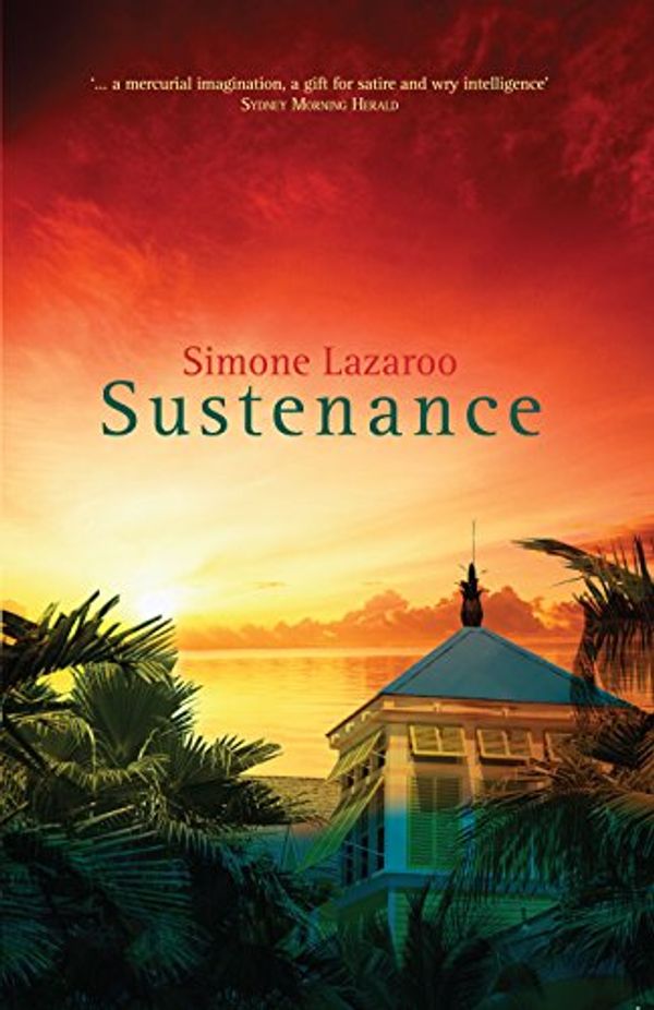 Cover Art for 9781742580715, Sustenance by Simone Lazaroo