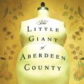 Cover Art for 9780340919286, The Little Giant of Aberdeen County by Tiffany Baker