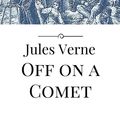 Cover Art for 9786050482379, Off on a Comet by Jules Verne