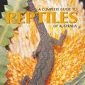 Cover Art for 9781876334727, A Complete Guide to Reptiles of Australia by Steve Wilson, Gerry Swan