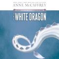 Cover Art for 9781596009981, The White Dragon by Anne McCaffrey