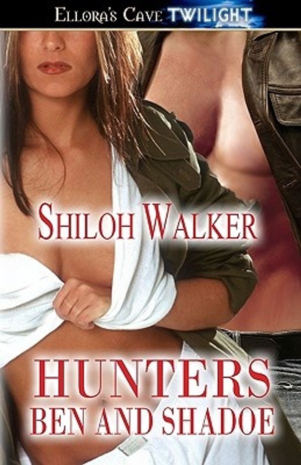 Cover Art for 9781419952425, Ben and Shadoe - Hunters by Shiloh Walker