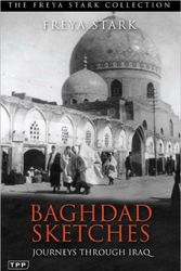 Cover Art for 9781848856554, Baghdad Sketches by Freya Stark