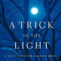 Cover Art for B01K92W6R8, A Trick of the Light (Chief Inspector Gamache Novels) by Louise Penny (2011-09-28) by Louise Penny