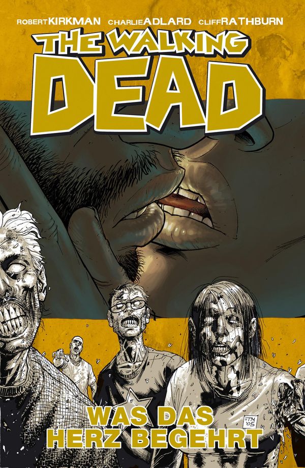 Cover Art for 9783864254949, The Walking Dead 4: Was das Herz begehrt by Charlie Adlard, Robert Kirkman