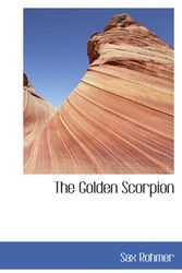 Cover Art for 9780554044118, The Golden Scorpion by Sax Rohmer