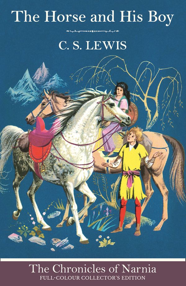 Cover Art for 9780007588541, The Horse and His Boy (The Chronicles of Narnia) by C. S. Lewis