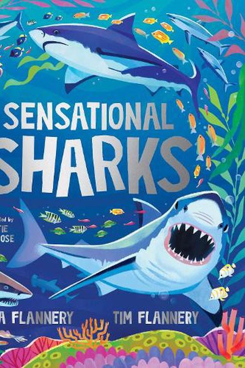 Cover Art for 9781761211706, Sensational Sharks by Flannery, Prof. Tim, Flannery, Emma