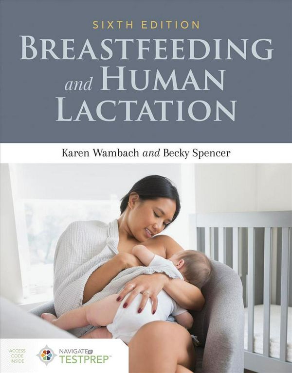 Cover Art for 9781284151565, Breastfeeding and Human Lactation by Karen Wambach