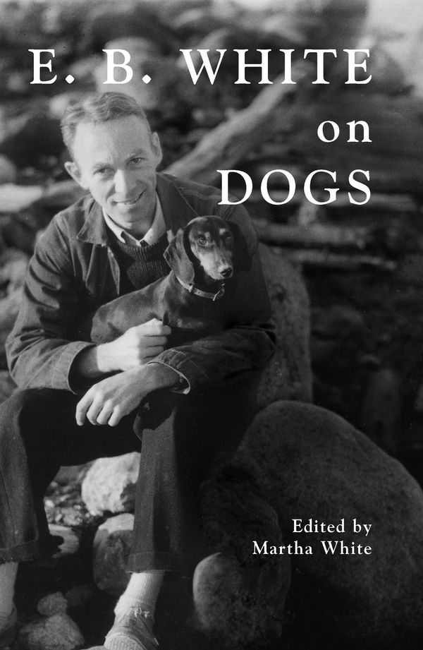Cover Art for 9780884483465, E.B. White on Dogs by E. B. White