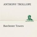 Cover Art for 9783849192648, Barchester Towers by Anthony Trollope