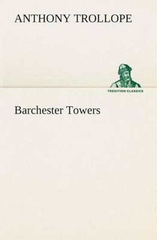 Cover Art for 9783849192648, Barchester Towers by Anthony Trollope