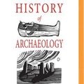 Cover Art for 9781978635739, A Little History of Archaeology by Professor of Anthropology Brian Fagan