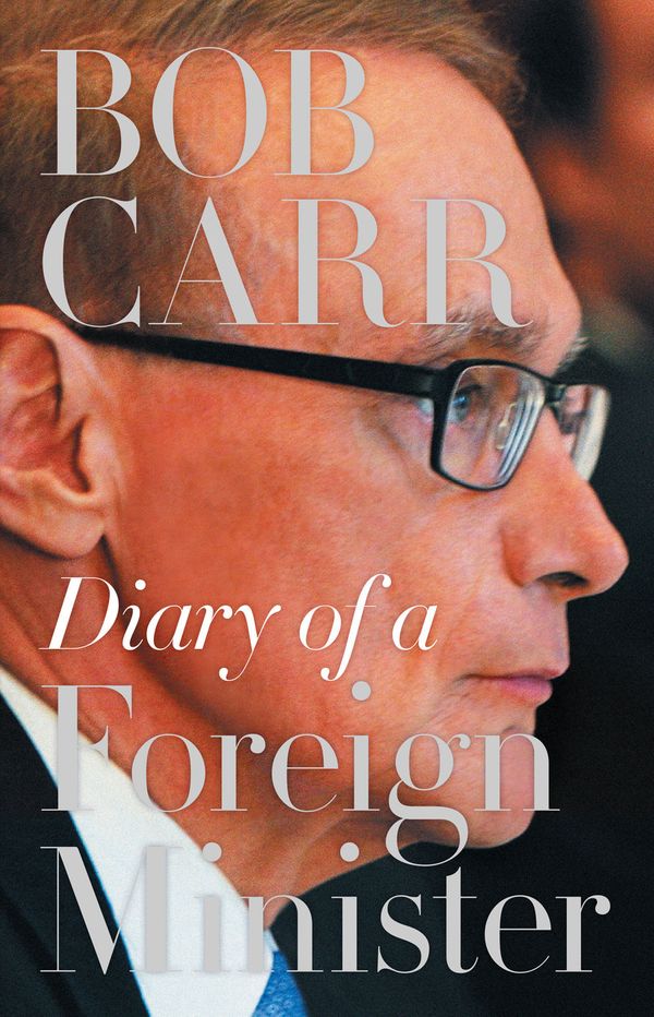 Cover Art for 9781742234175, Diary of a Foreign Minister by Bob Carr