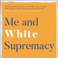 Cover Art for 9781529405095, Me and White Supremacy by Layla Saad