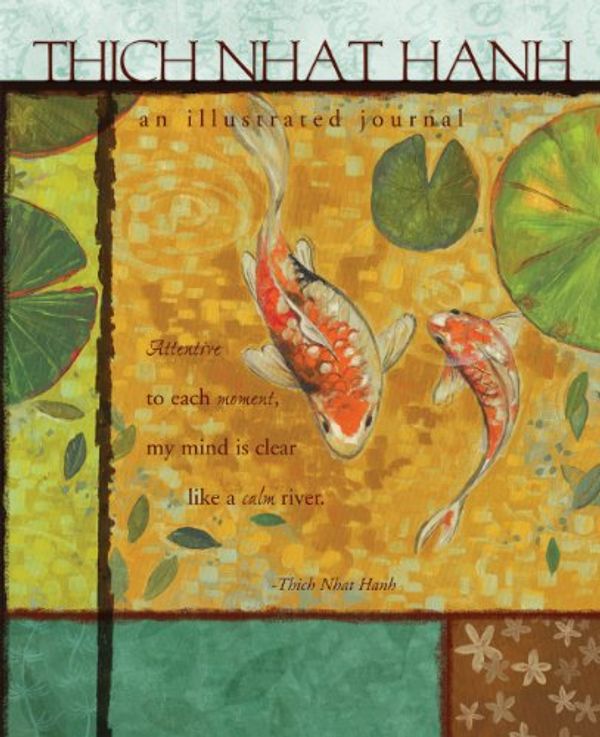 Cover Art for 9781593247072, Thich Nhat Hanh: An Illustrated Journal by Thich Nhat Hanh