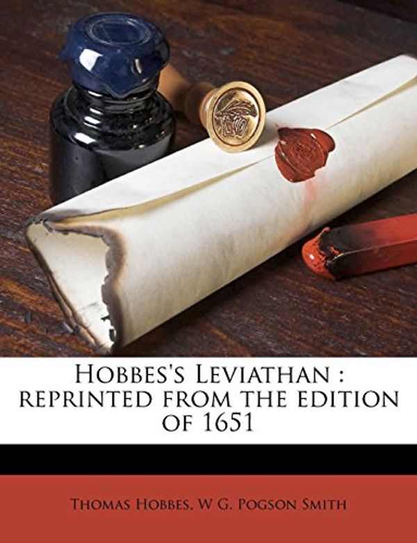 Cover Art for 9781177696135, Hobbes's Leviathan: Reprinted from the Edition of 1651 by Thomas Hobbes, Pogson Smith, W G