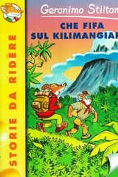 Cover Art for 9788856605655, Che fifa sul Kilimangiaro! by Geronimo Stilton