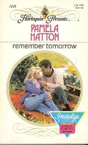 Cover Art for 9780373112265, Remember Tomorrow by Pamela Hatton