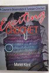 Cover Art for 9780715389225, Exciting Crochet: A Course in Broomstick and Tunisian Crochet by Unknown
